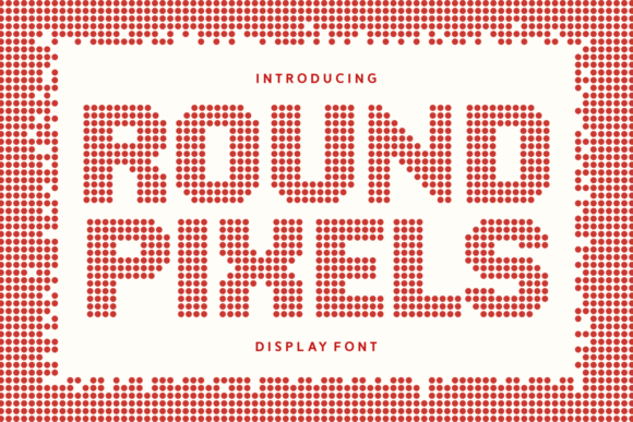 Round Pixels: A Designer’s Take on Retro Display Type