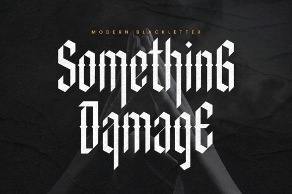 Something Damage Font: Bold Blackletter for Campaigns