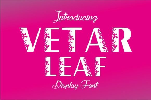 Vetar Font: A Floral Display Typeface for Editorial Design